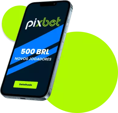 Pixbet 500BRL Novos Jogadores